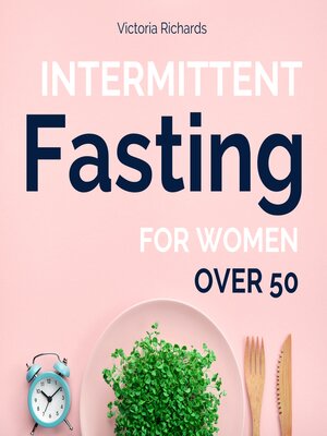 cover image of Intermittent Fasting for Women Over 50